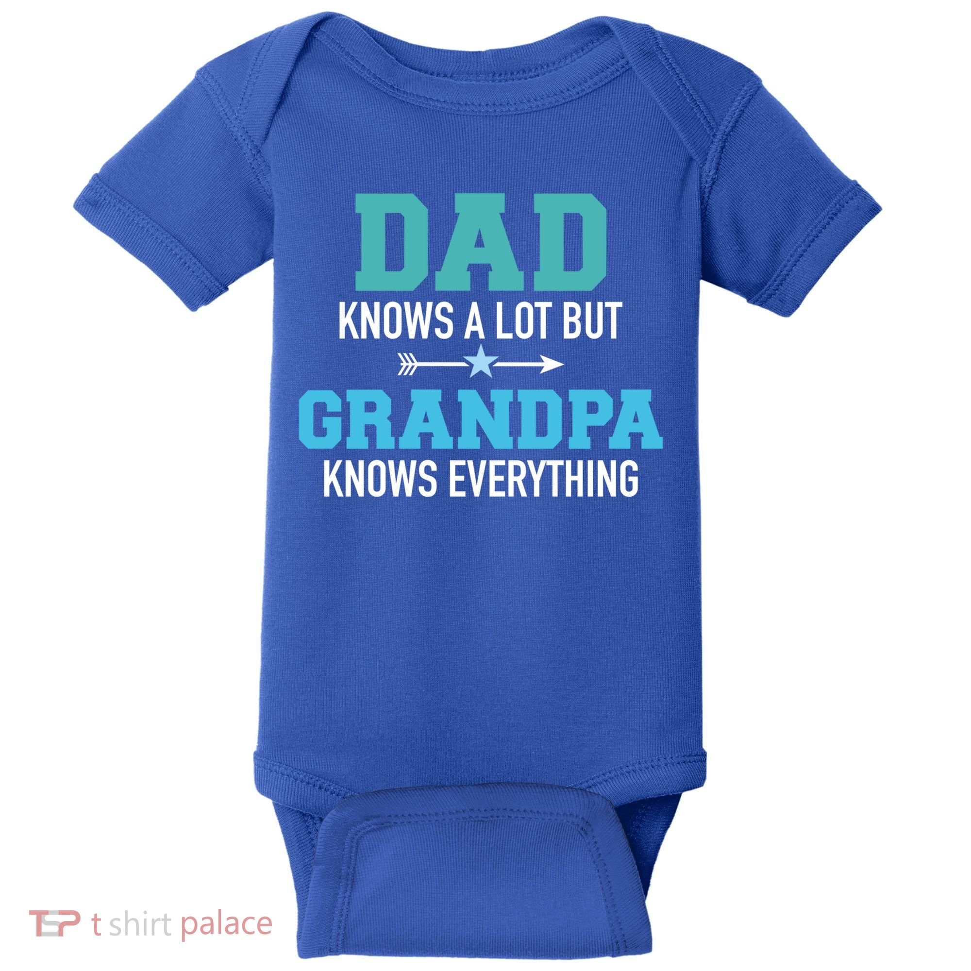Dad Knows A Lot But Grandpa Knows Everything Gift Baby Bodysuit