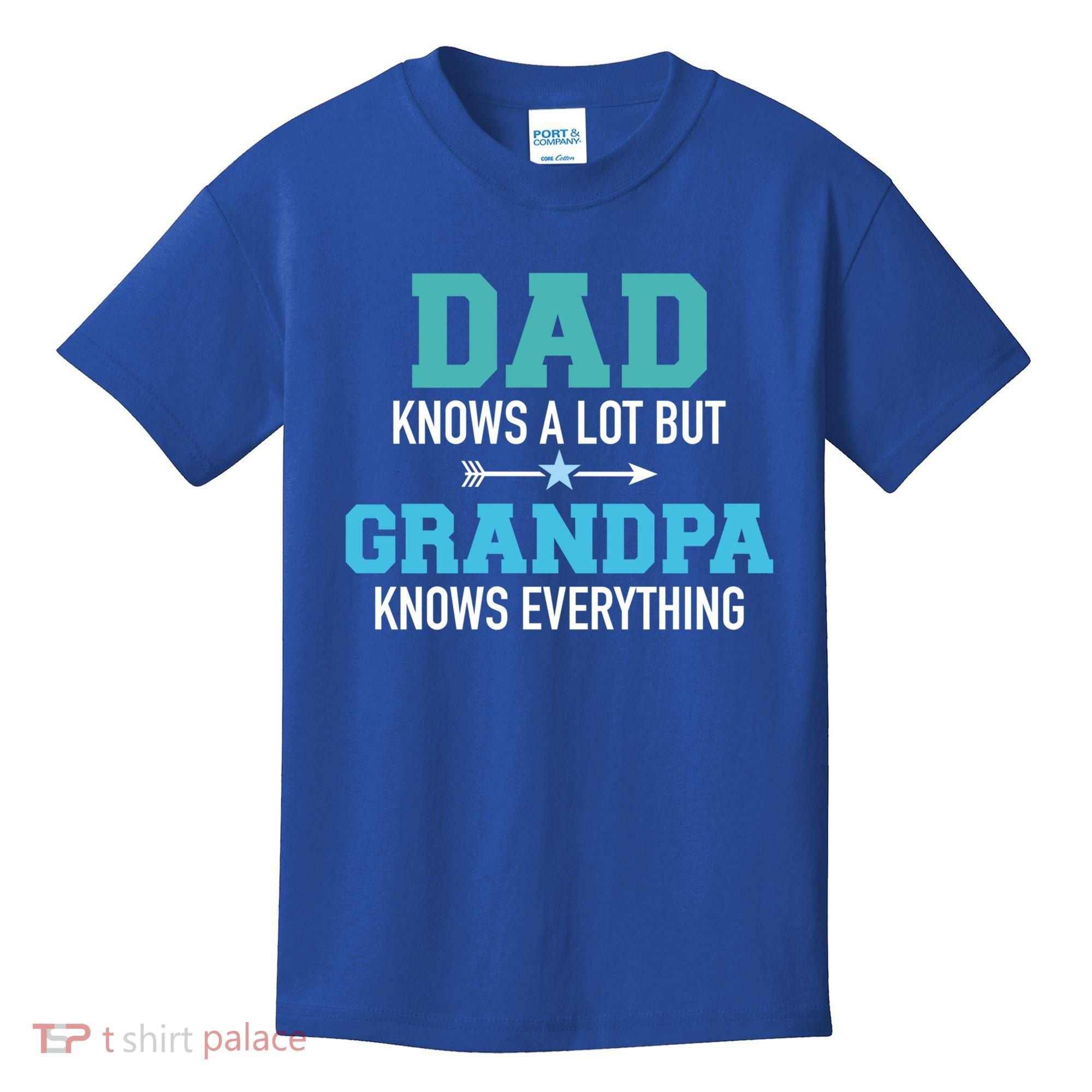 Dad Knows A Lot But Grandpa Knows Everything Gift Kids T-Shirt