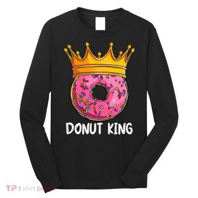 Donut King Doughnut Funny Donut Crown Sweet Baker Long Sleeve Shirt