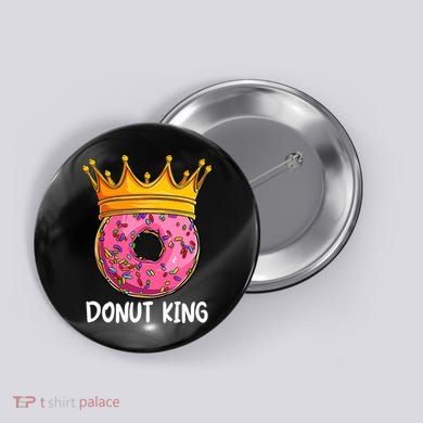 Donut King Doughnut Funny Donut Crown Sweet Baker Button