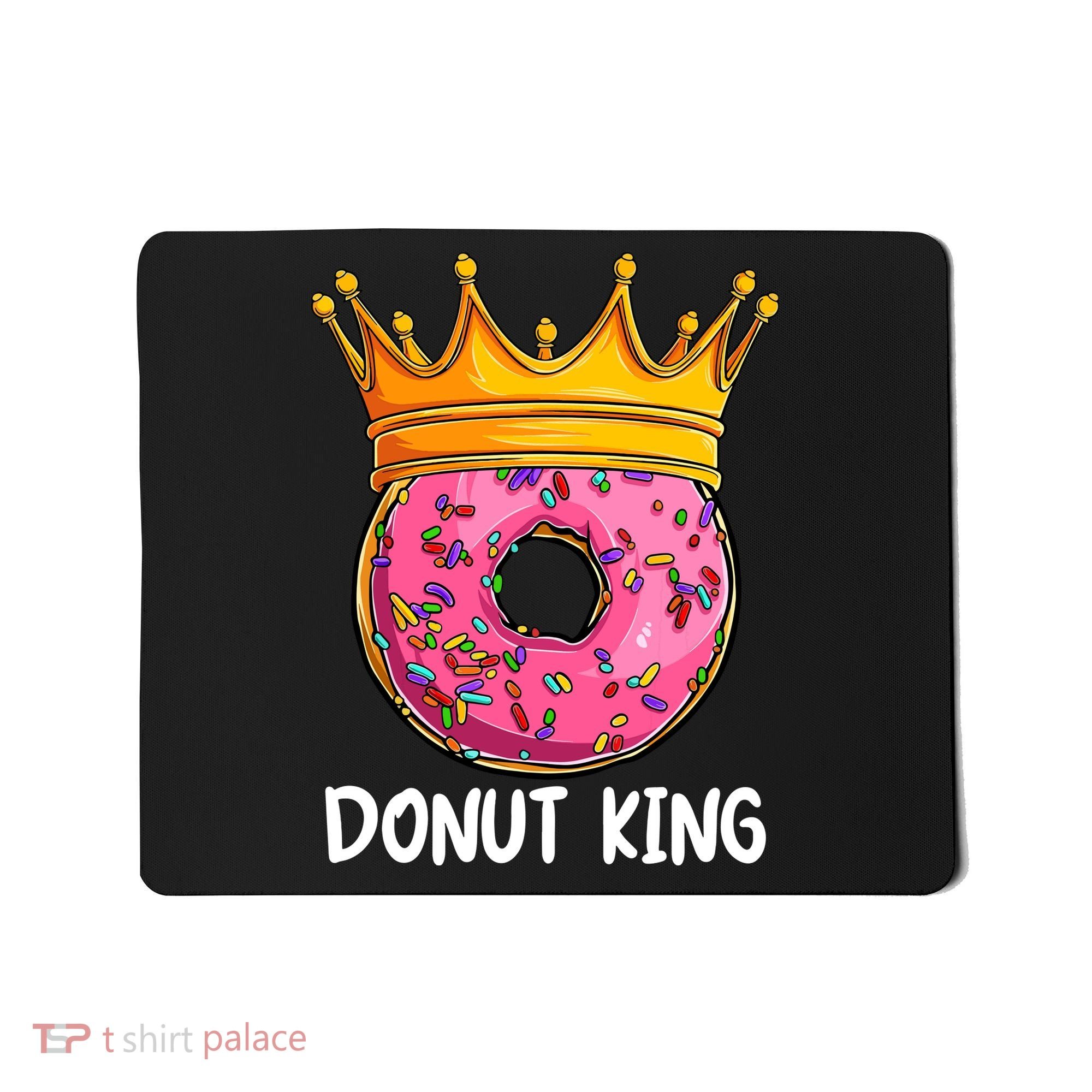 Donut King Doughnut Funny Donut Crown Sweet Baker Mousepad
