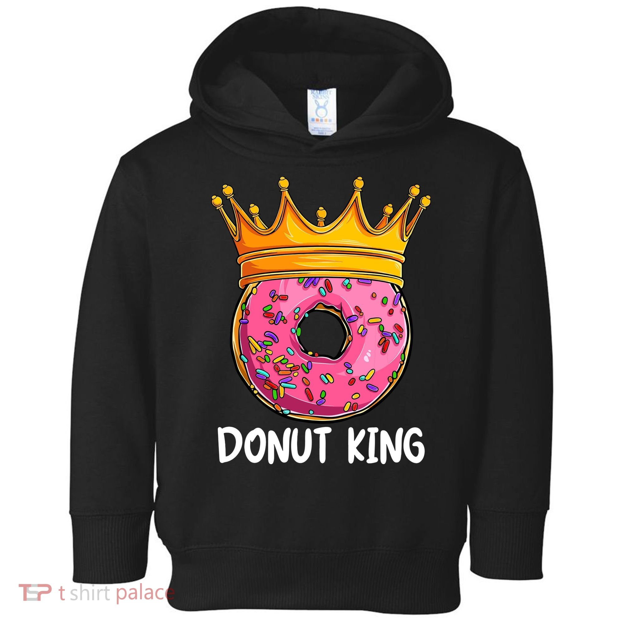 Donut King Doughnut Funny Donut Crown Sweet Baker Toddler Hoodie
