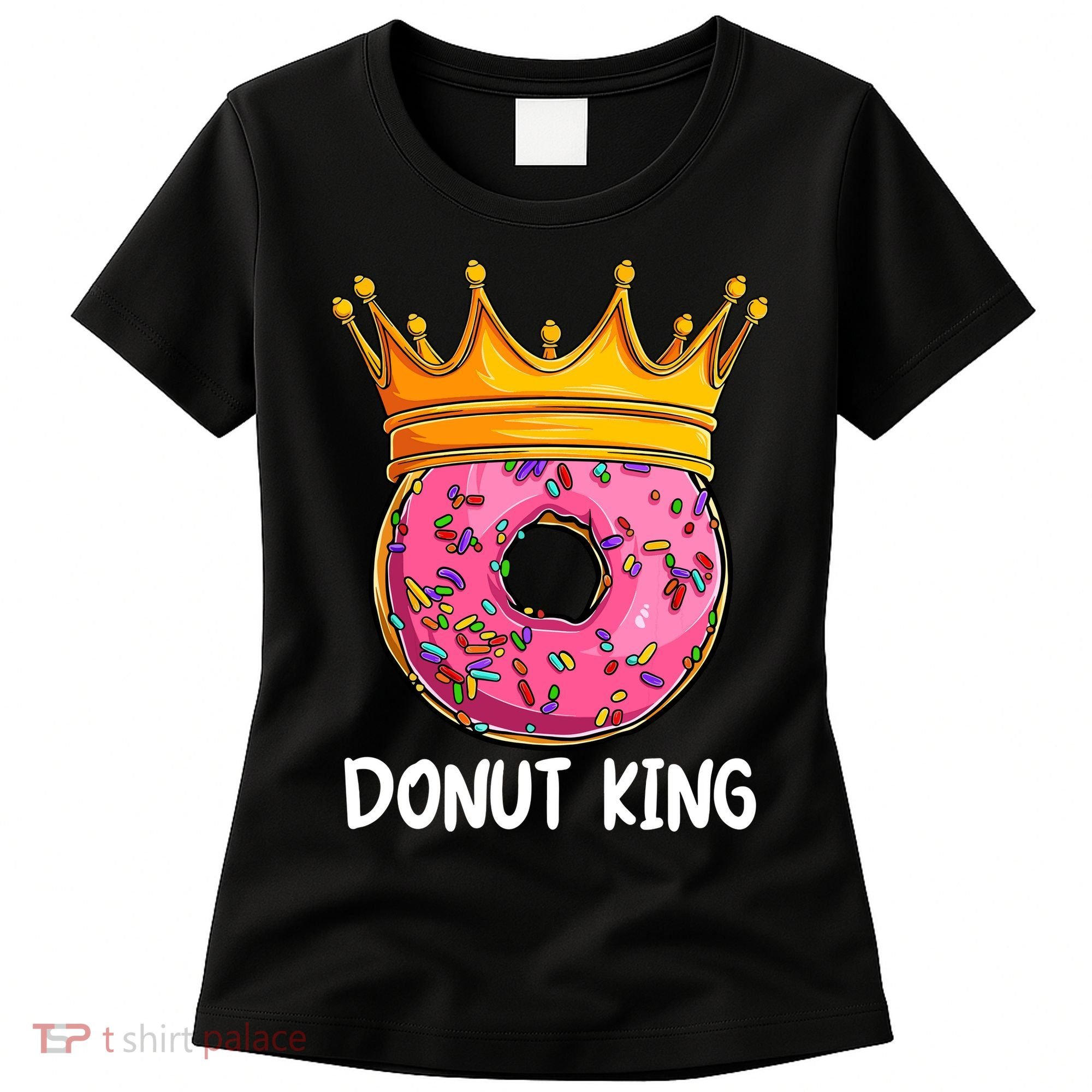 Donut King Doughnut Funny Donut Crown Sweet Baker Women's T-Shirt