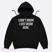 Dont Know I Just Work Here Funny Saying Hoodie thumb 0
