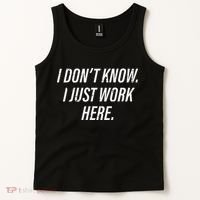 Dont Know I Just Work Here Funny Saying Tank Top thumb 2