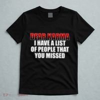 Dear Karma I Have A List Of People That You Missed T-Shirt thumb 5
