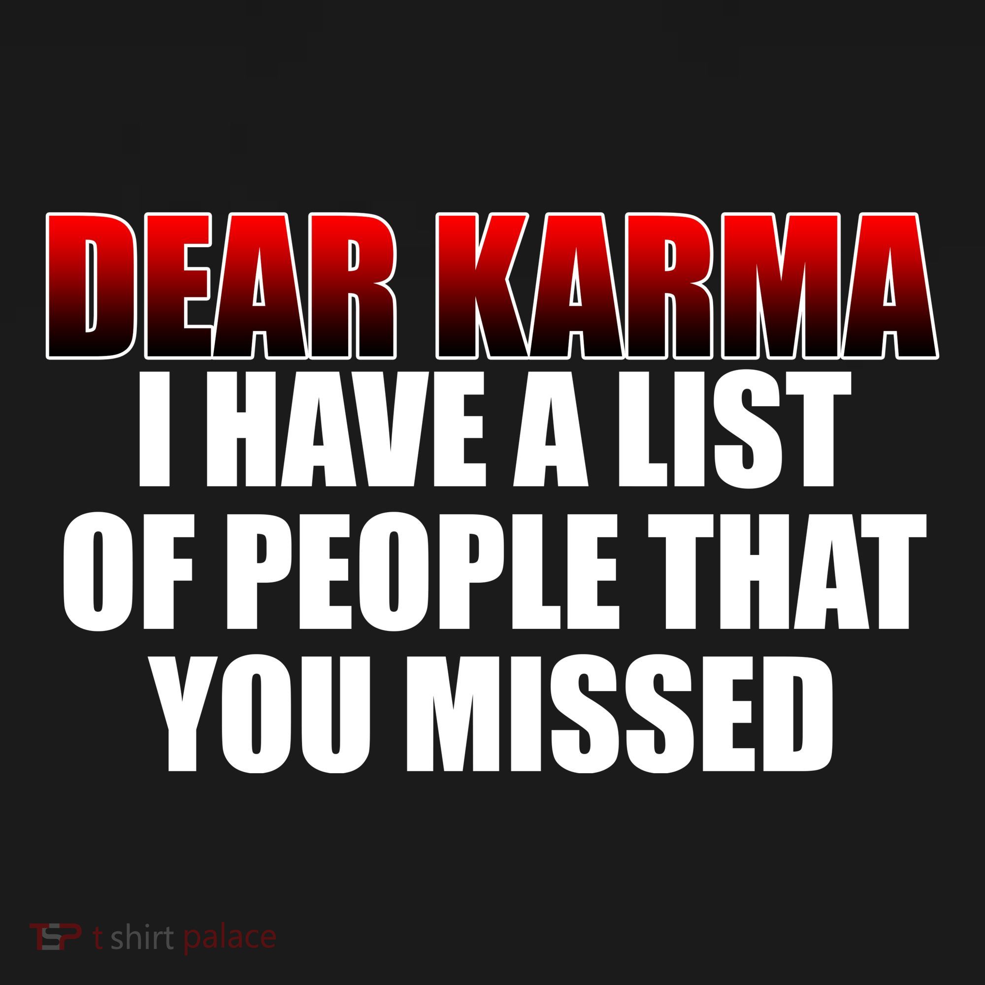 Dear Karma I Have A List Of People That You Missed Women's Hoodie