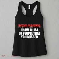 Dear Karma I Have A List Of People That You Missed Women's Tank Top thumb 3