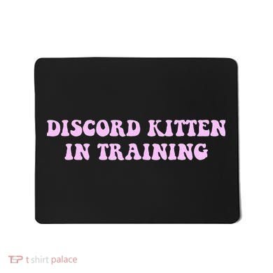 Discord Kitten In Training Apparel Mousepad