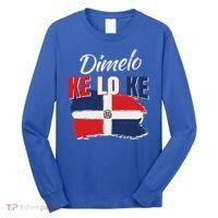 Dimelo Ke Lo Ke Dominican Republic Flag Long Sleeve Shirt thumb 0