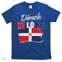 Dimelo Ke Lo Ke Dominican Republic Flag T-Shirt thumb 0