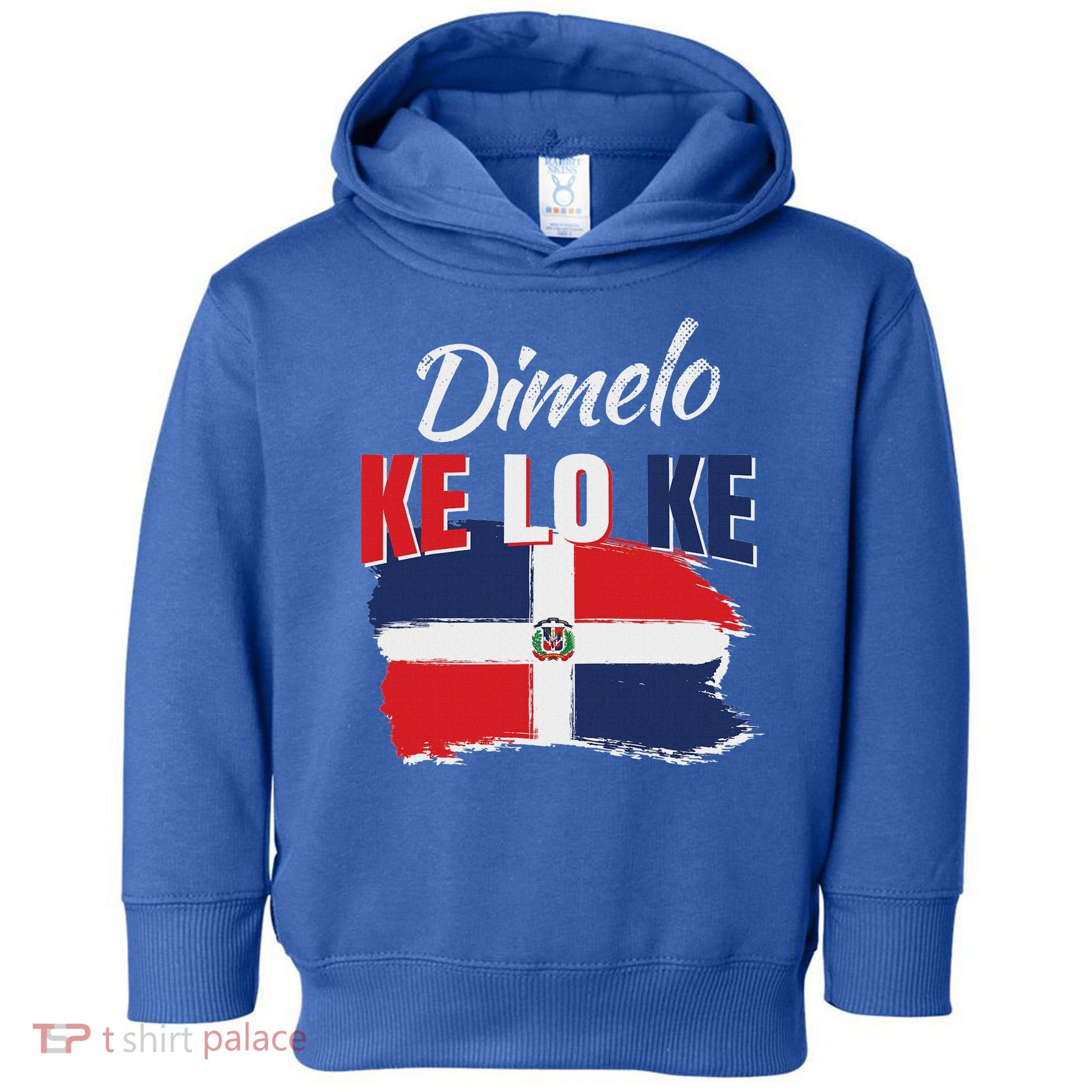 Dimelo Ke Lo Ke Dominican Republic Flag Toddler Hoodie