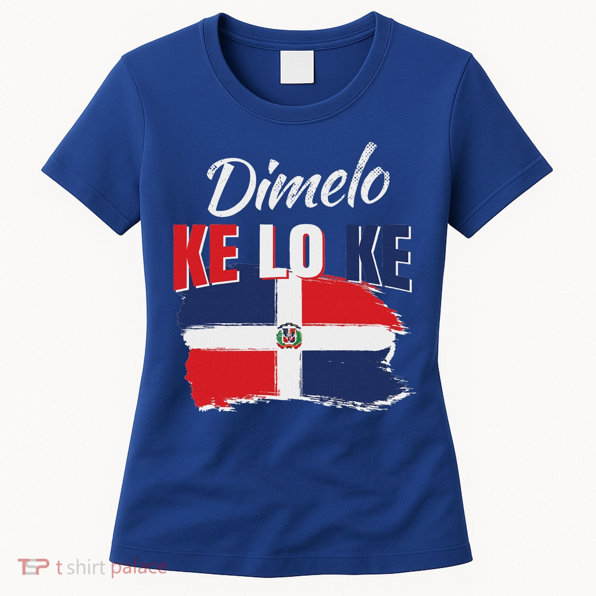 Dimelo Ke Lo Ke Dominican Republic Flag Women's T-Shirt