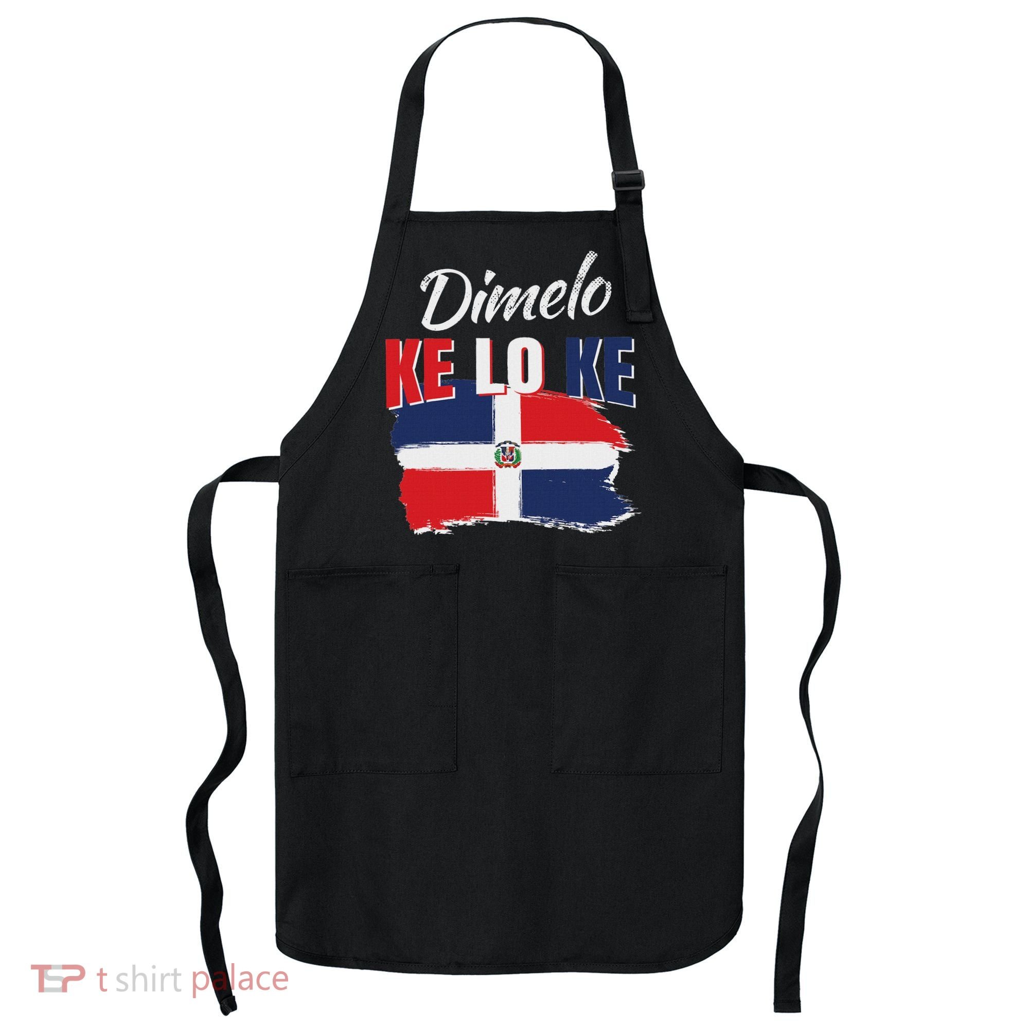 Dimelo Ke Lo Ke Dominican Republic Flag Dominicans Gift Apron