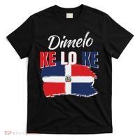 Dimelo Ke Lo Ke Dominican Republic Flag Dominicans Gift T-Shirt thumb 0