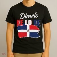 Dimelo Ke Lo Ke Dominican Republic Flag Dominicans Gift T-Shirt thumb 3