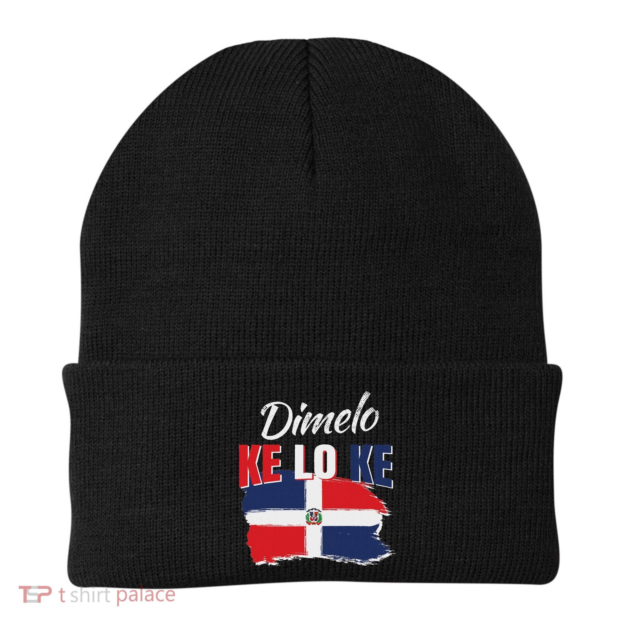Dimelo Ke Lo Ke Dominican Republic Flag Dominicans Gift Beanie