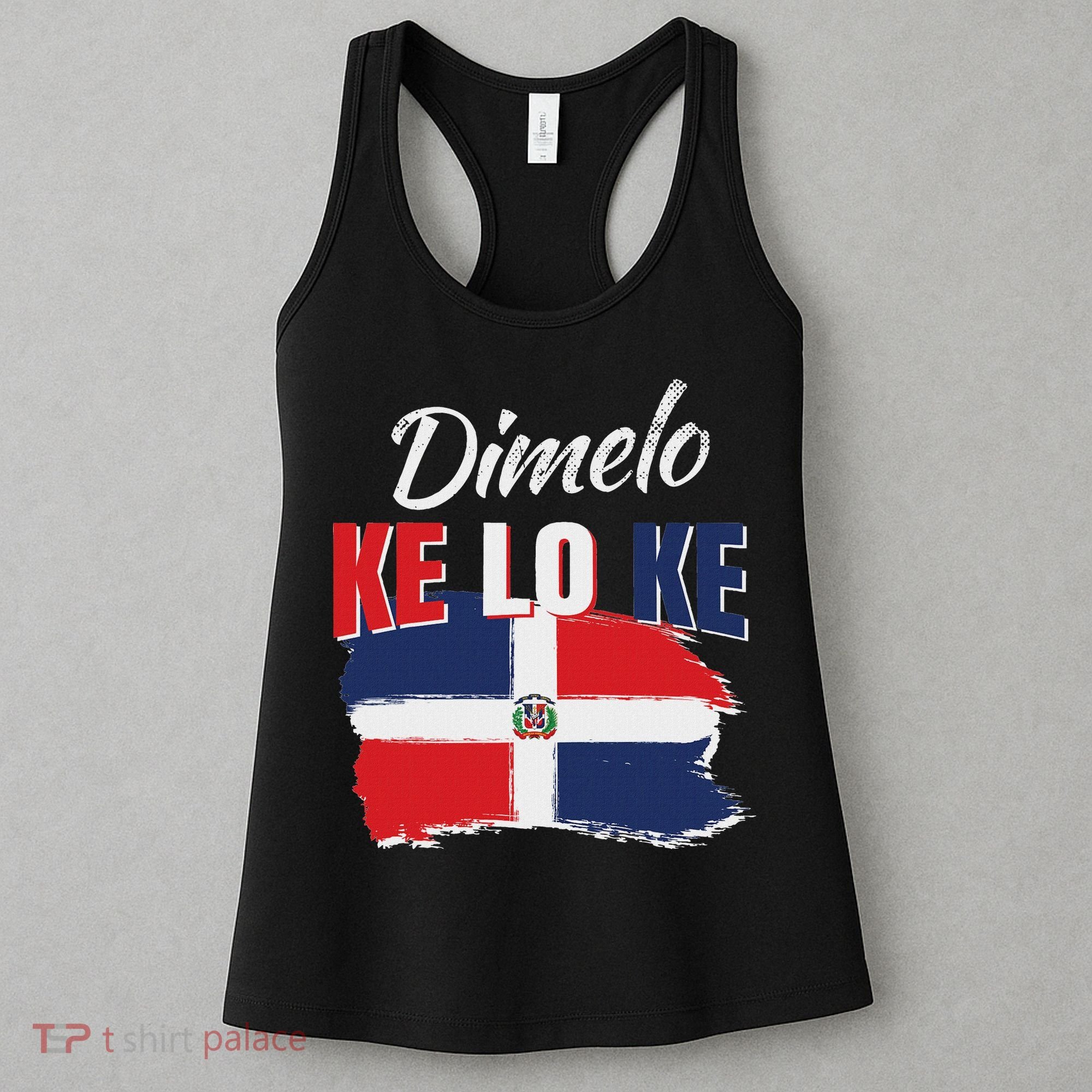 Dimelo Ke Lo Ke Dominican Republic Flag Dominicans Gift Women's Tank Top