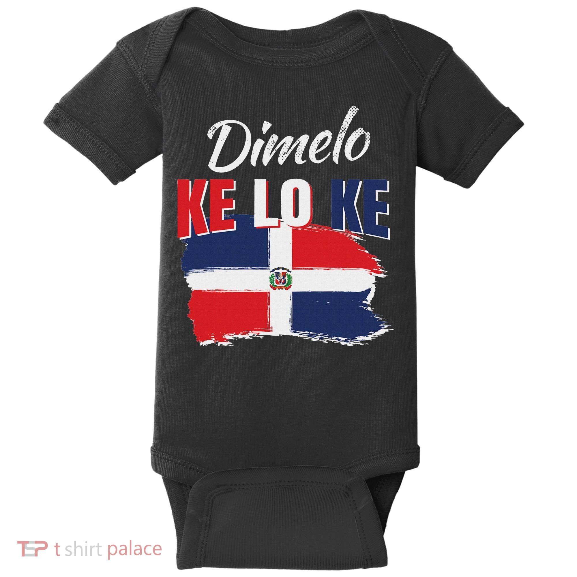 Dimelo Ke Lo Ke Dominican Republic Flag Dominicans Gift Baby Bodysuit