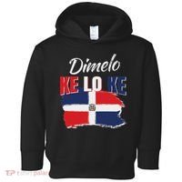 Dimelo Ke Lo Ke Dominican Republic Flag Dominicans Gift Toddler Hoodie thumb 0