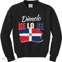 Dimelo Ke Lo Ke Dominican Republic Flag Dominicans Gift Kids Sweatshirt thumb 0