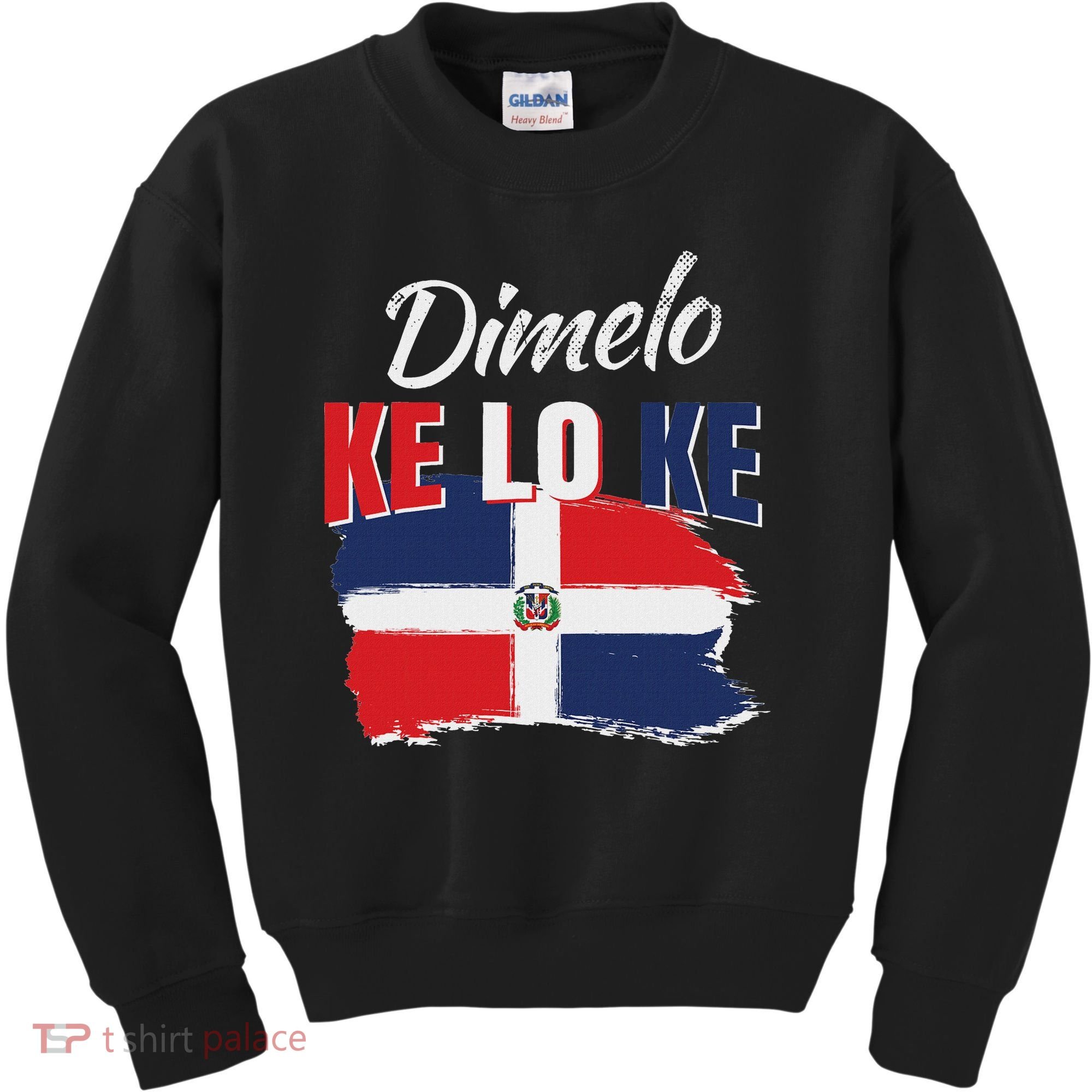 Dimelo Ke Lo Ke Dominican Republic Flag Dominicans Gift Kids Sweatshirt