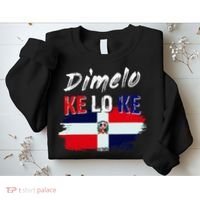 Dimelo Ke Lo Ke Dominican Republic Flag Sweatshirt thumb 2