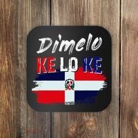 Dimelo Ke Lo Ke Dominican Republic Flag Coaster thumb 0