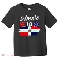 Dimelo Ke Lo Ke Dominican Republic Flag Toddler T-Shirt thumb 0