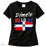 Dimelo Ke Lo Ke Dominican Republic Flag Women's T-Shirt thumb 0