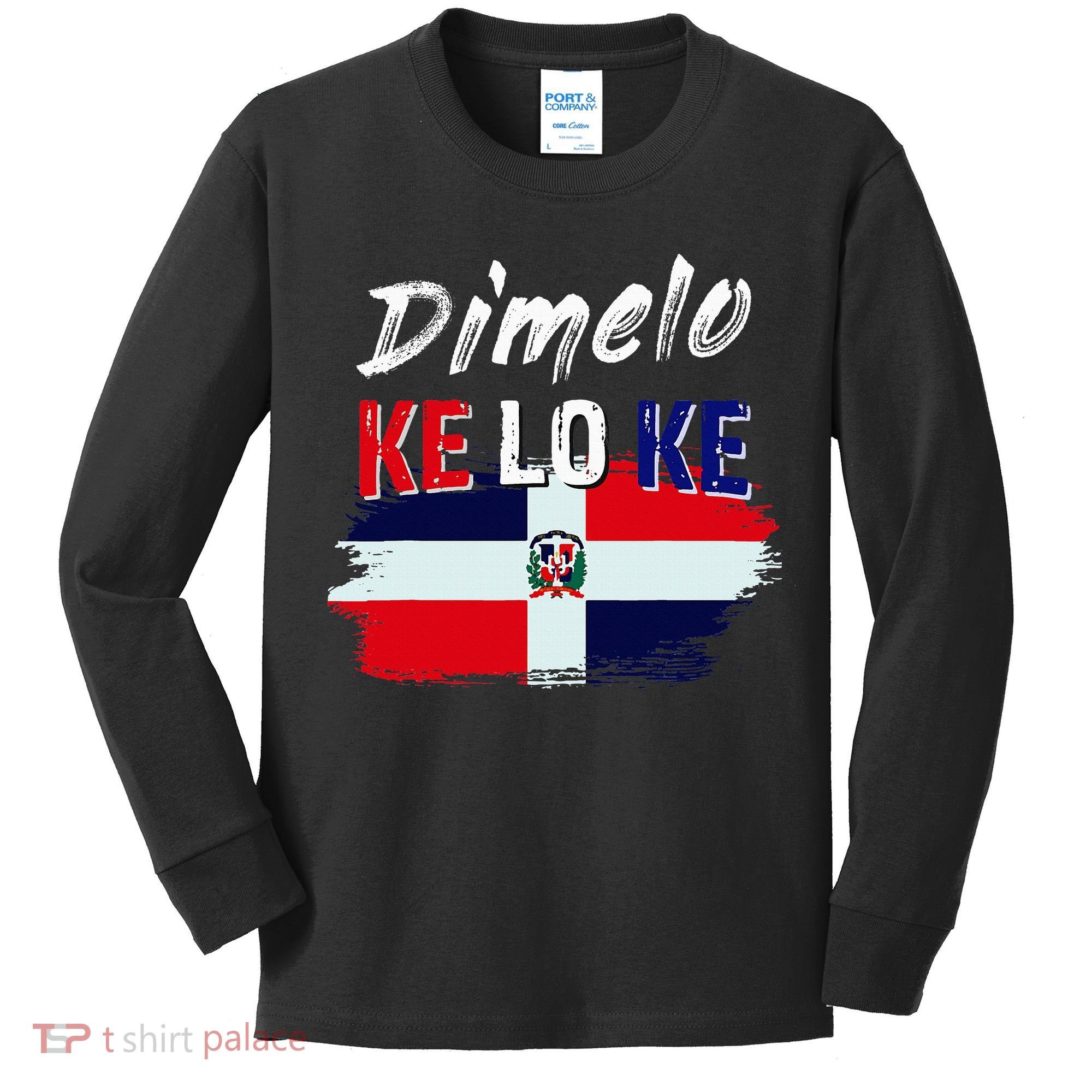 Dimelo Ke Lo Ke Dominican Republic Flag Kids Long Sleeve Shirt