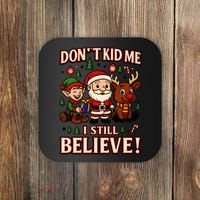Don’t Kid Me I Still Believe Cute Christmas Cartoon Coaster thumb 0
