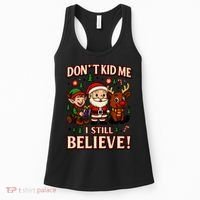 Don’t Kid Me I Still Believe Cute Christmas Cartoon Women's Tank Top thumb 0