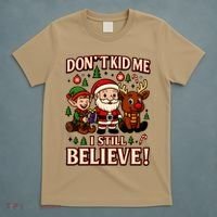Don’t Kid Me I Still Believe Cute Christmas Cartoon T-Shirt thumb 5