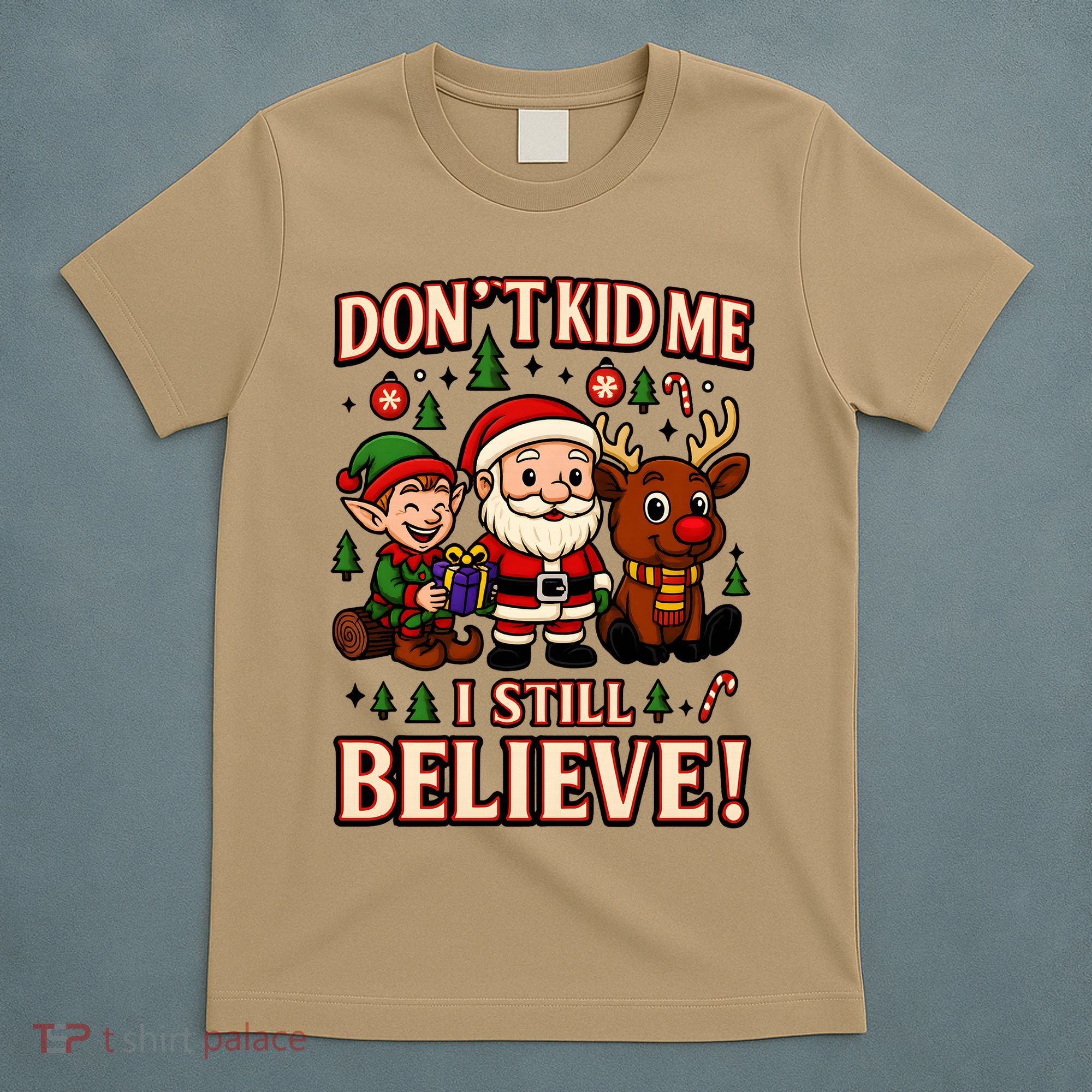 Don’t Kid Me I Still Believe Cute Christmas Cartoon T-Shirt