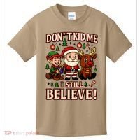 Don’t Kid Me I Still Believe Cute Christmas Cartoon Kids T-Shirt thumb 0
