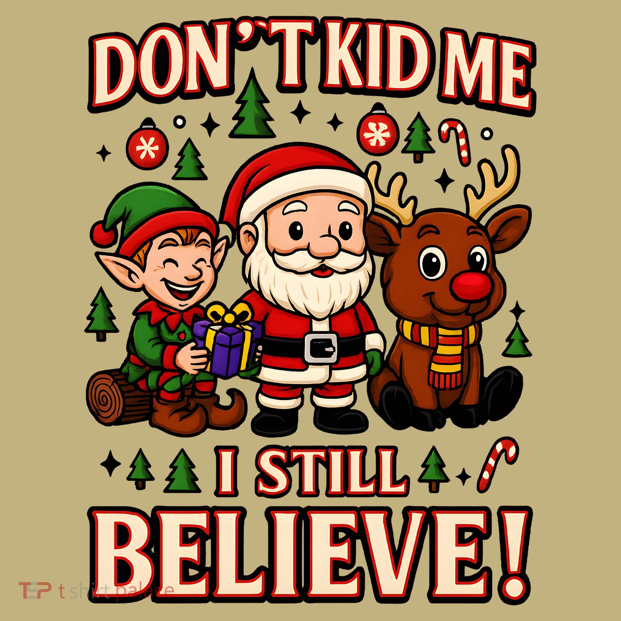 Don’t Kid Me I Still Believe Cute Christmas Cartoon Kids T-Shirt