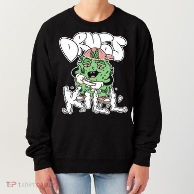 Drugs Kill Marijuana Bud Cartoon Women's Sweatshirt