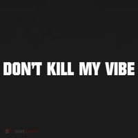Dont Kill My Vibe Motivational Gift Great Gift Pajama Set thumb 2