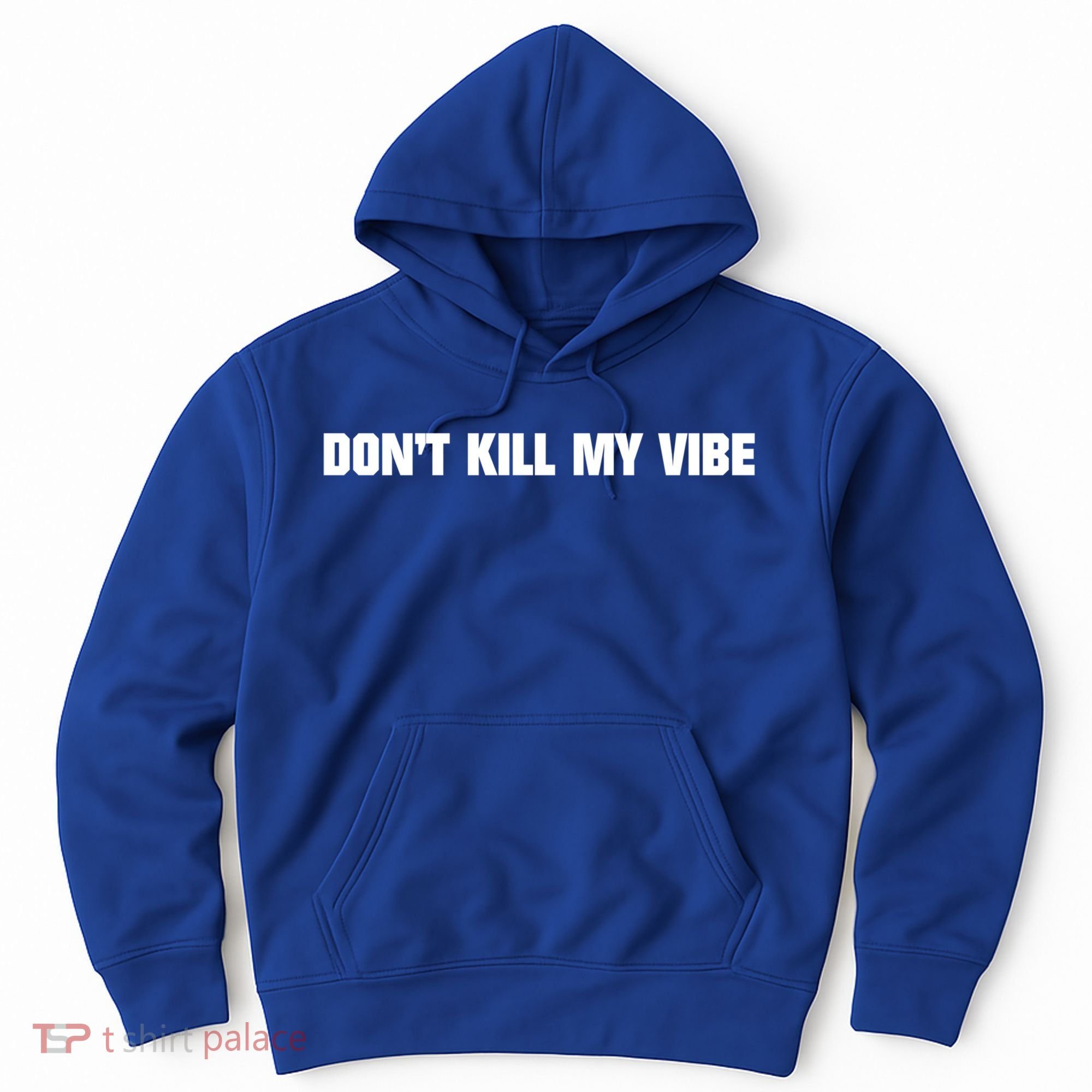 Dont Kill My Vibe Motivational Gift Great Gift Hoodie