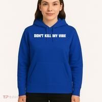 Dont Kill My Vibe Motivational Gift Great Gift Hoodie thumb 5