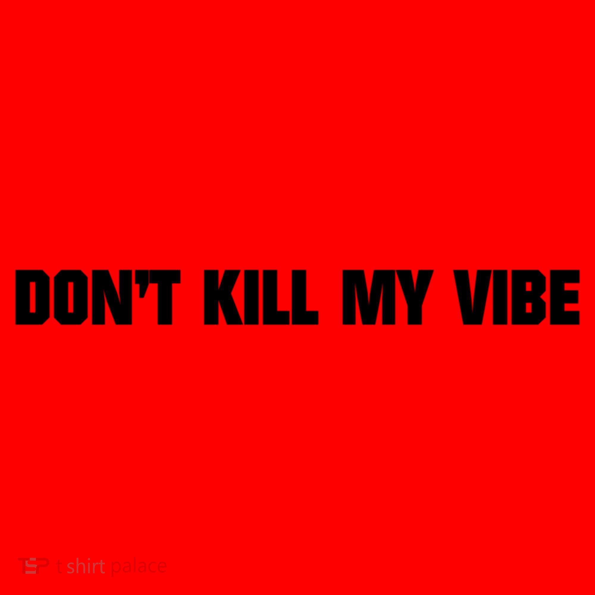 Dont Kill My Vibe Motivational Gift Great Gift Santa Hat