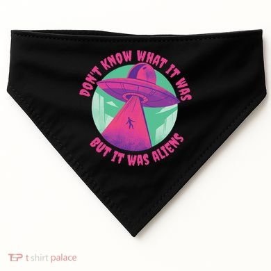Don't Know What It Was But It Was Aliens USA-Made Doggie Bandana