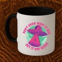Don't Know What It Was But It Was Aliens Coffee Mug thumb 2