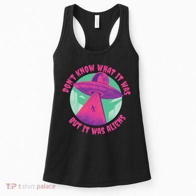 Don't Know What It Was But It Was Aliens Women's Tank Top