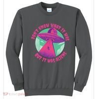 Don't Know What It Was But It Was Aliens Sweatshirt thumb 0