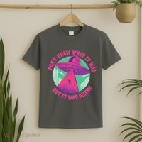 Don't Know What It Was But It Was Aliens T-Shirt thumb 2