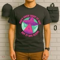 Don't Know What It Was But It Was Aliens T-Shirt thumb 6