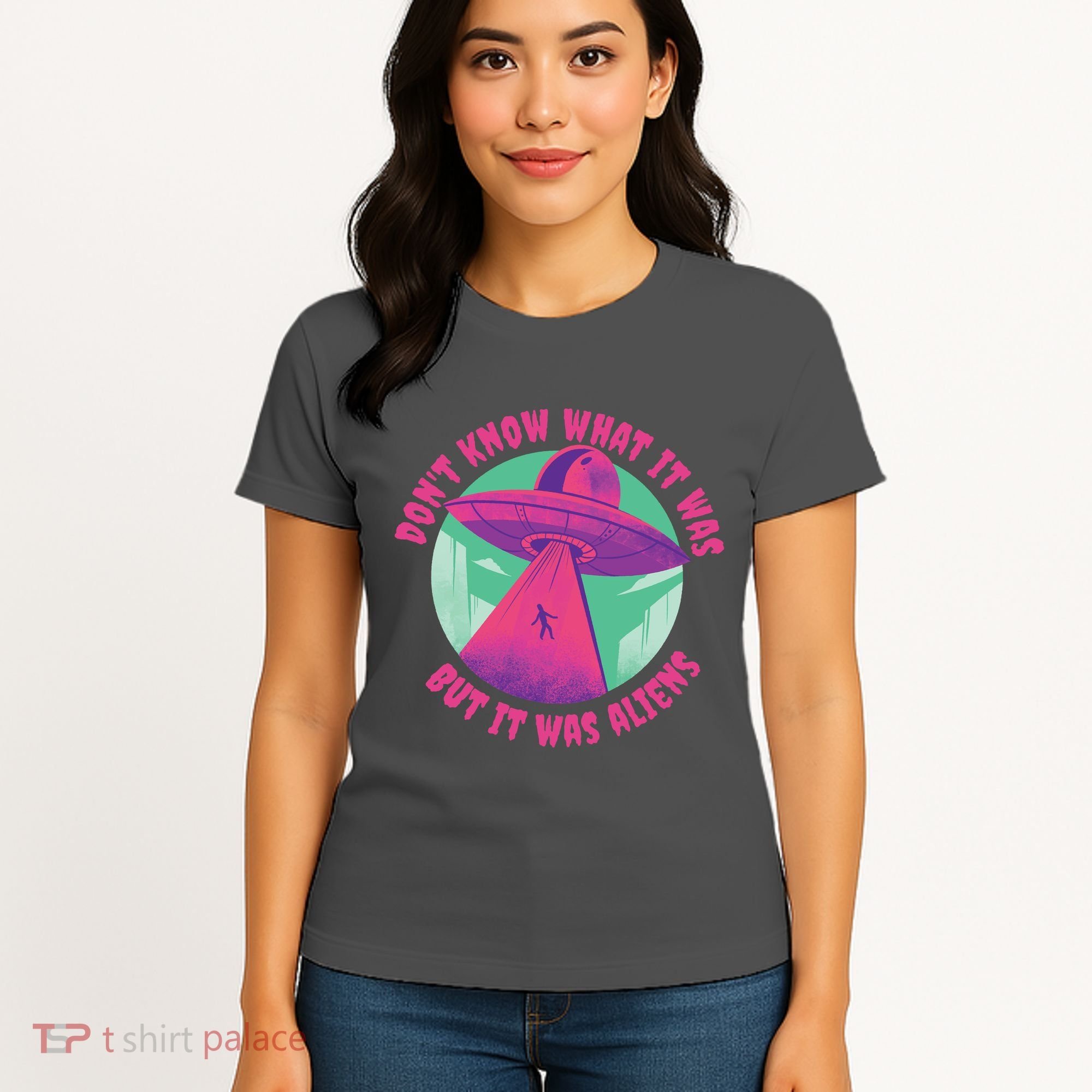 Don't Know What It Was But It Was Aliens Women's T-Shirt