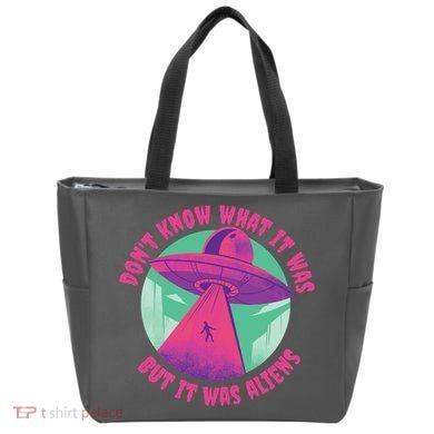Don't Know What It Was But It Was Aliens Tote Bag